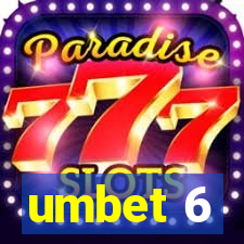 umbet 6